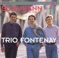 Trio Fontenay - Schumann: Piano Trios Nos. 2 & 3
