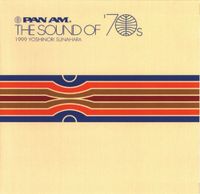 砂原良徳 [Yoshinori Sunahara] - Pan Am: The Sound of &lsquo;70s