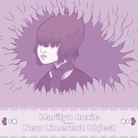 Marilyn Roxie - New Limerent Object