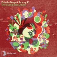 Fish Go Deep - The Cure and the Cause