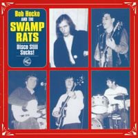The Swamp Rats - Disco Still Sucks!