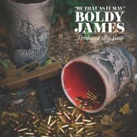 Boldy James & Cuns - Be That As It May