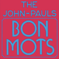 The John-Pauls - Bon Mots