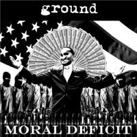 Ground - Moral Deficit