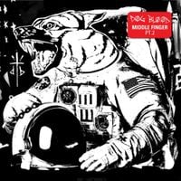Dog Blood - Middle Finger, Pt. 2