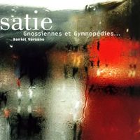 Daniel Varsano - Satie: Gnossiennes et Gymnop&eacute;dies...