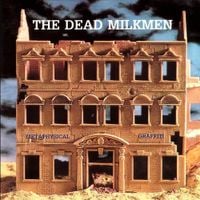 The Dead Milkmen - Metaphysical Graffiti