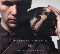 Derni&egrave;re Volont&eacute; - Mon meilleur ennemi