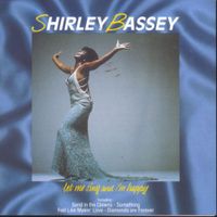 Shirley Bassey - Let Me Sing and I'm Happy