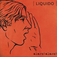Liquido - Alarm! Alarm!