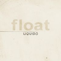 Liquido - Float