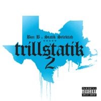 Bun B & Statik Selektah - Trillstatik 2