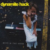 Dynamite Hack - Boyz-N-The-Hood