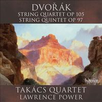 Takács Quartet / Lawrence Power - Dvor&aacute;k: String Quartet Op. 105; String Quintet Op. 97