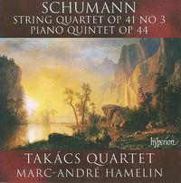 Takács Quartet / Marc-André Hamelin - Schumann: String Quartet, Op. 41 No. 3; Piano Quintet, Op. 44