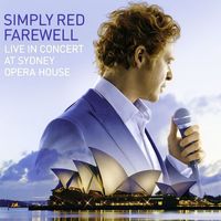 Simply Red - Farewell: Live in Concert at Sydney Opera House