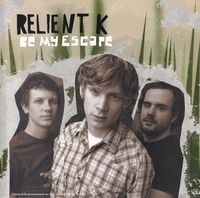 Relient K - Be My Escape