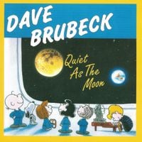 Dave Brubeck - Quiet as the Moon