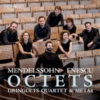 Gringolts Quartet / Meta4 - Mendelssohn; Enescu: Octets