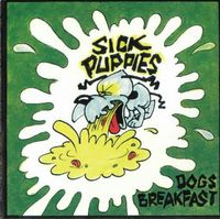 Sick Puppies - Dog's Breakfast