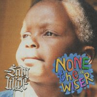 Sam Wise - None The Wiser