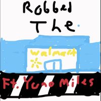 Alex Schor - Robbed the Walmart