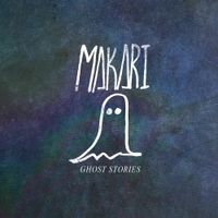 Makari - Ghost Stories