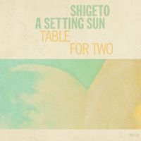 A Setting Sun , Shigeto - Table for Two