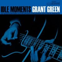 Grant Green - Idle Moments