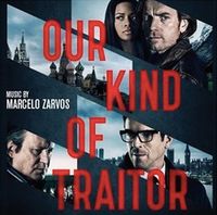 Marcelo Zarvos - Our Kind of Traitor