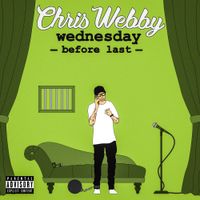Chris Webby - Wednesday Before Last