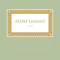 Atom™ - Liedgut