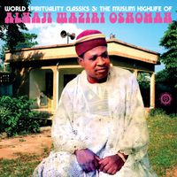 Alhaji Waziri Oshomah - The Muslim Highlife of Alhaji Waziri Oshomah
