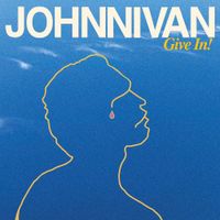 Johnnivan - Give In!