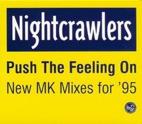 Nightcrawlers - Push The Feeling On (MK Mix '95)