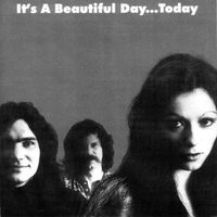 It's a Beautiful Day - It's a Beautiful Day... Today