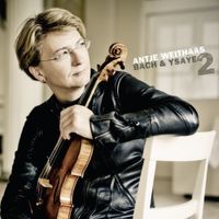 Antje Weithaas - Bach & Ysaÿe 2