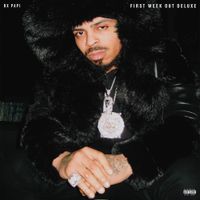 Rx Papi - First Week Out (Deluxe)