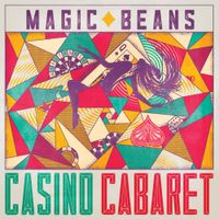 The Magic Beans - Casino Cabaret