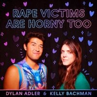 Kelly Bachman - Rape Victims Are Horny Too