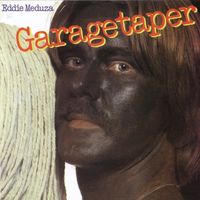 Eddie Meduza - Garagetaper