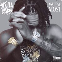 Skilla Baby - We Eat The Most