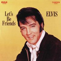 Elvis Presley - Let's Be Friends