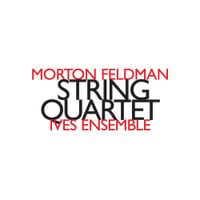 Ives Ensemble - Morton Feldman: String Quartet