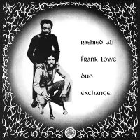 Rashied Ali & Frank Lowe - Duo Exchange