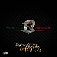 Fuerza Regida - Pisteando Con La Regida Vol. 2