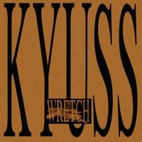 Kyuss - Wretch