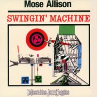 Mose Allison - Swingin' Machine