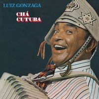 Luiz Gonzaga - Ch&aacute; Cutuba
