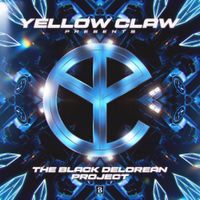 Yellow Claw - The Black Delorean Project